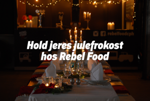 Hold jeres firmajulefrokost hos Rebel Food i vores 700m2 store rå lokaler på det gamle grønttorv