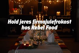 Hold jeres firmajulefrokost hos Rebel Food i vores 700m2 store rå lokaler på det gamle grønttorv